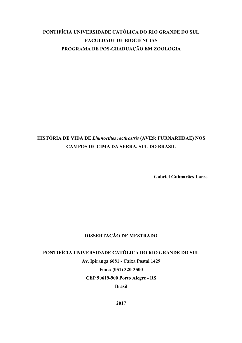 Biologia Reprodutiva E Efeito Da Silvicultura Na Reprodução De Limnoctites Rectirostris (PASSERIFORMES: FURNARIIDAE)Noparque E