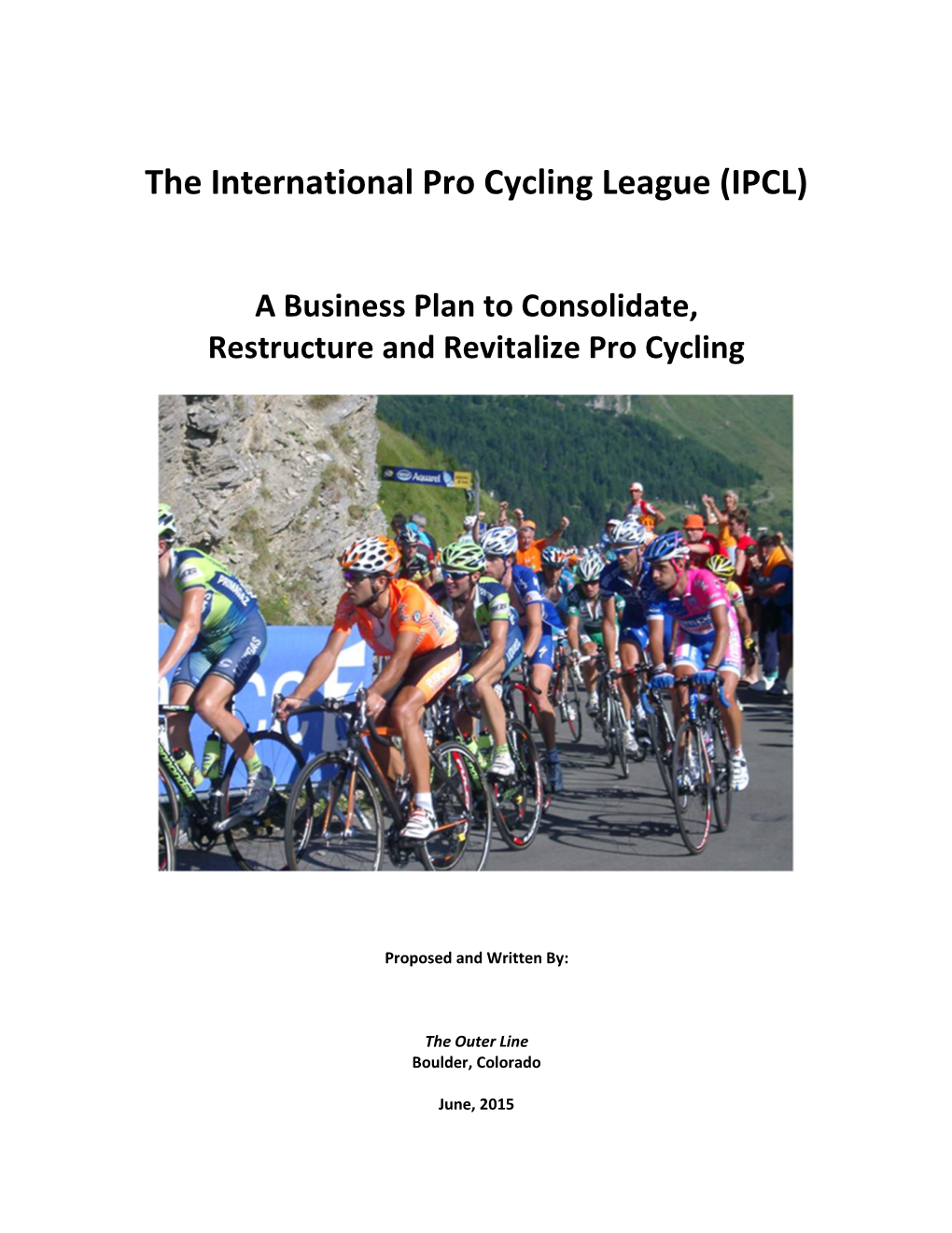 Business Plan to Consolidate, Restructure and Revitalize Pro Cycling