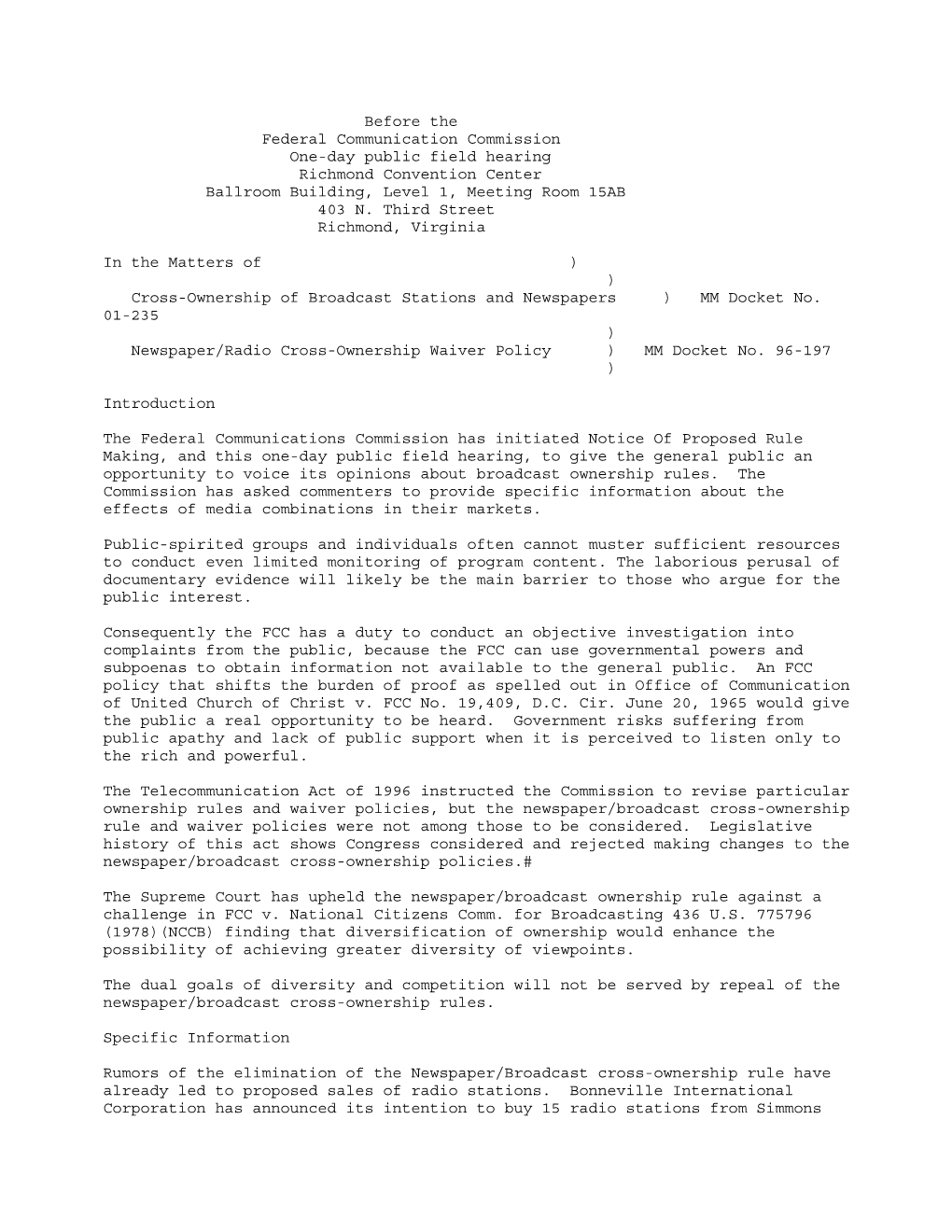 Before the Federal Communication Commission One-Day Public Field Hearing Richmond Convention Center Ballroom Building, Level 1, Meeting Room 15AB 403 N