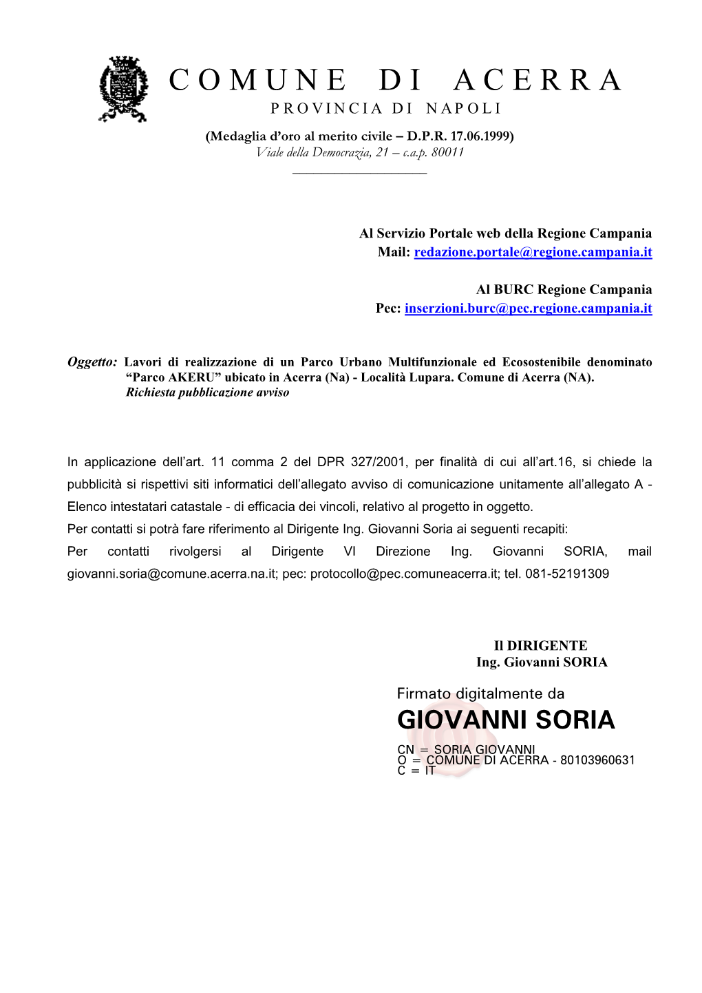 Giovanni Soria Ai Seguenti Recapiti: Per Contatti Rivolgersi Al Dirigente VI Direzione Ing