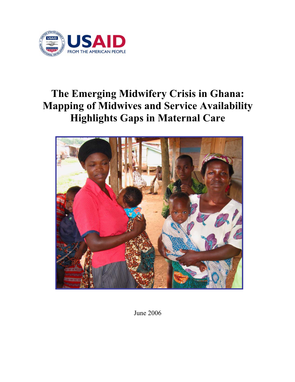 The Emerging Midwifery Crisis in Ghana: Mapping of Midwives and Service Availability Highlights Gaps in Maternal Care