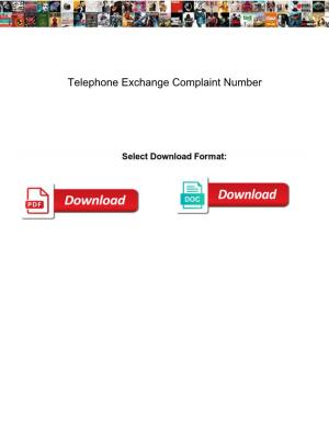 Telephone Exchange Complaint Number