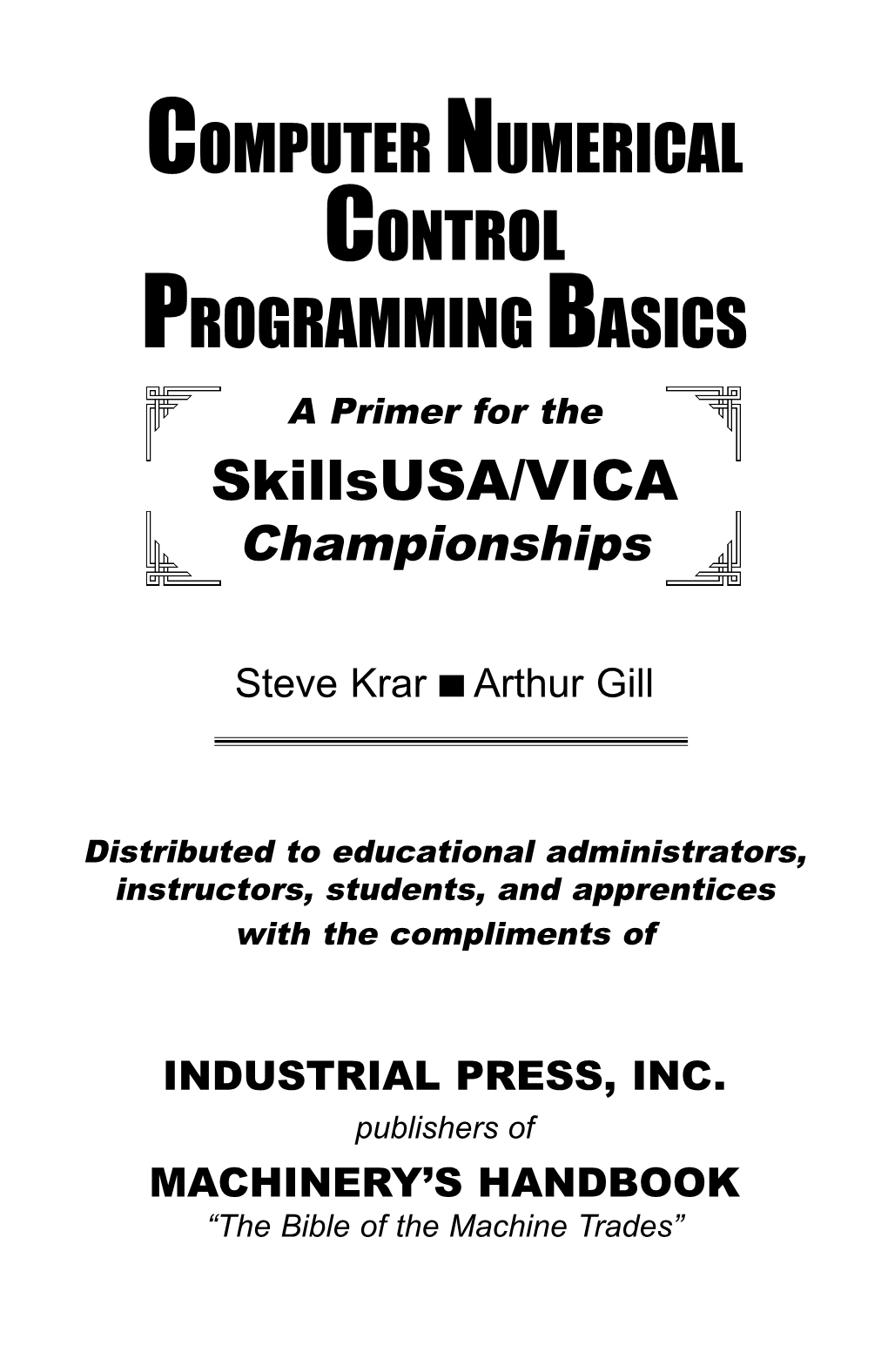 COMPUTER NUMERICAL CONTROL PROGRAMMING BASICS a Primer for the Skillsusa/VICA Championships