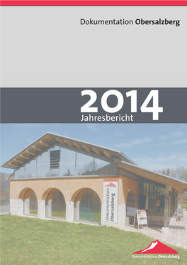 Jahresbericht 2014 Der Dokumentation Obersalzberg