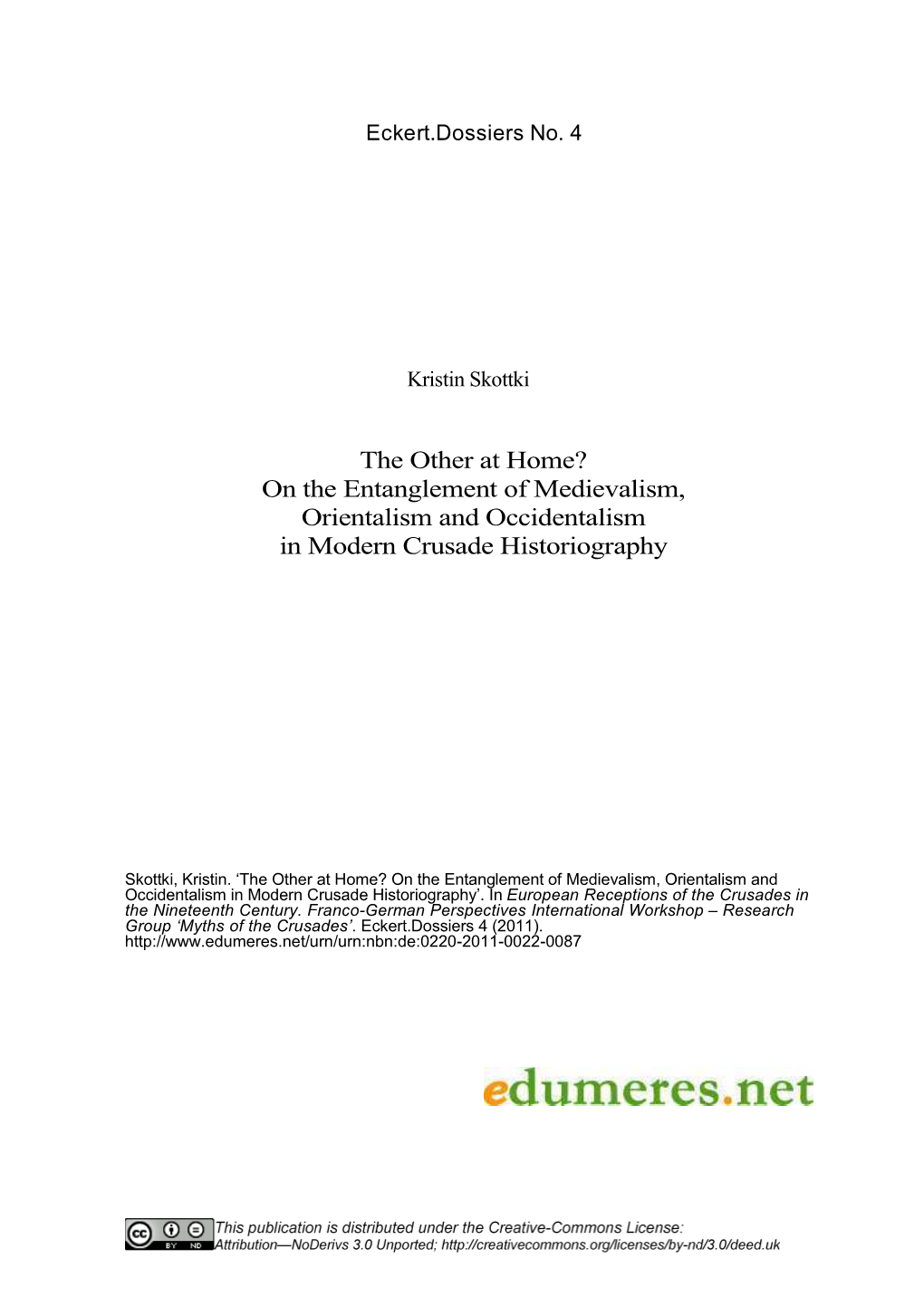 The Other at Home? on the Entanglement of Medievalism, Orientalism and Occidentalism in Modern Crusade Historiography