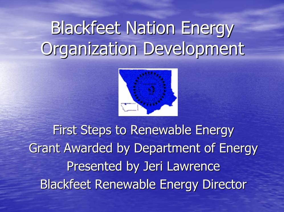 Blackfeet Nationnation Energyenergy Organizationorganization Developmentdevelopment