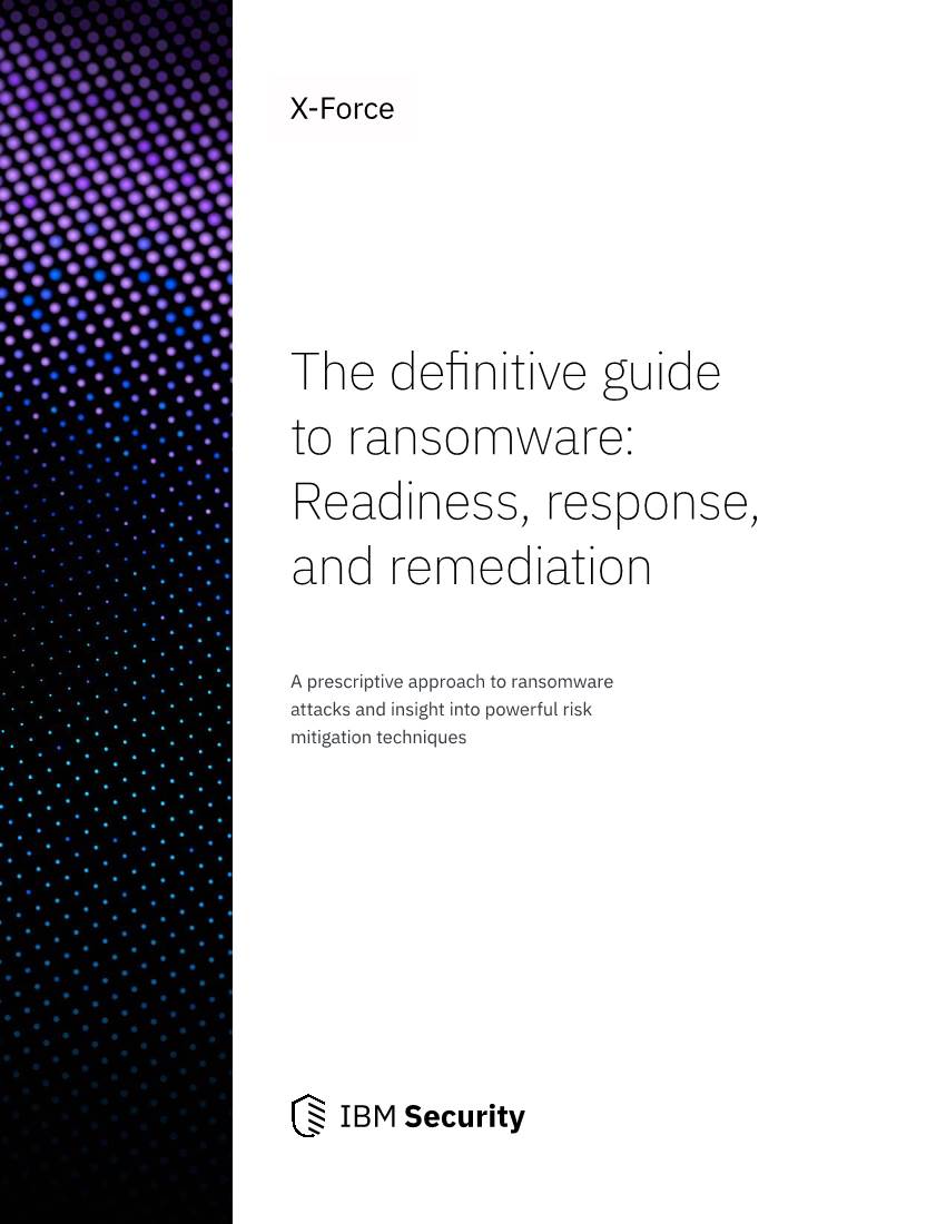 The Definitive Guide to Ransomware: Readiness, Response, and Remediation