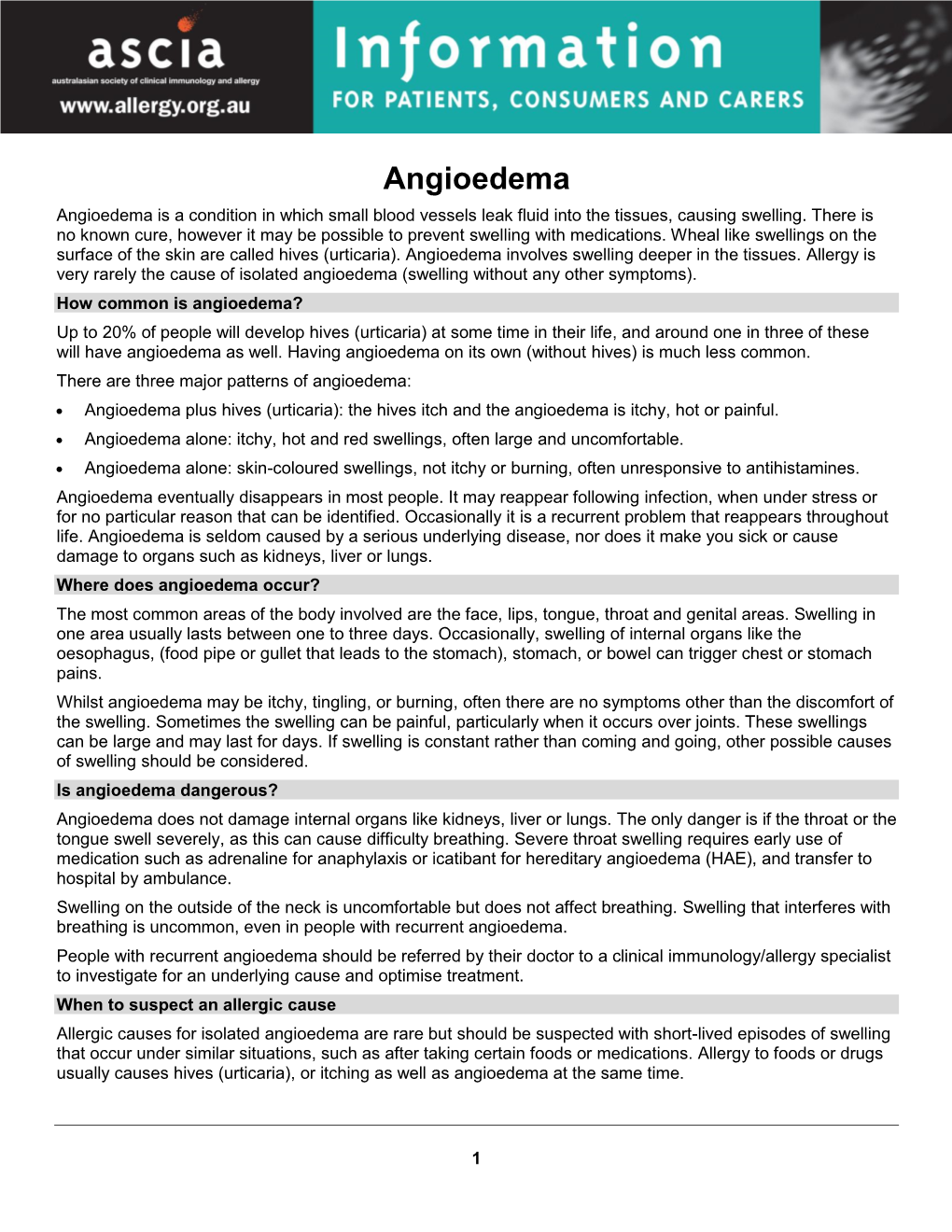 Angioedema Angioedema Is a Condition in Which Small Blood Vessels Leak Fluid Into the Tissues, Causing Swelling