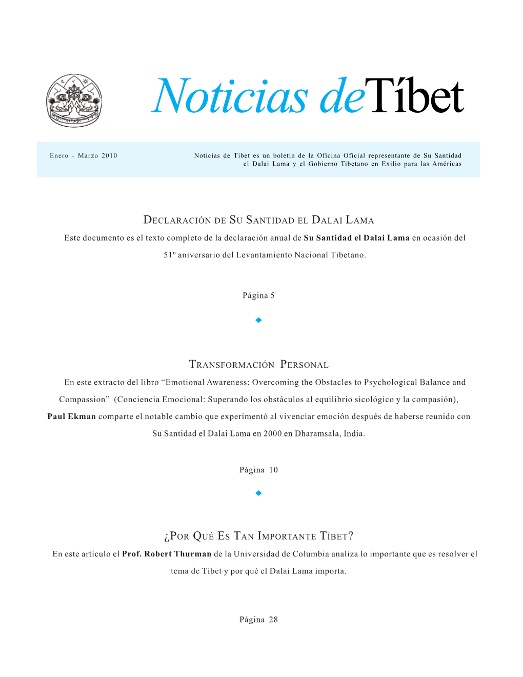 Enero - Marzo 2010 Noticias De Tíbet Es Un Boletín De La Oficina Oficial Representante De Su Santidad El Dalai Lama Y El Gobierno Tibetano En Exilio Para Las Américas