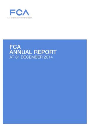 FCA ANNUAL REPORT at 31 DECEMBER 2014 FCA Annual Report at 31 December 2014