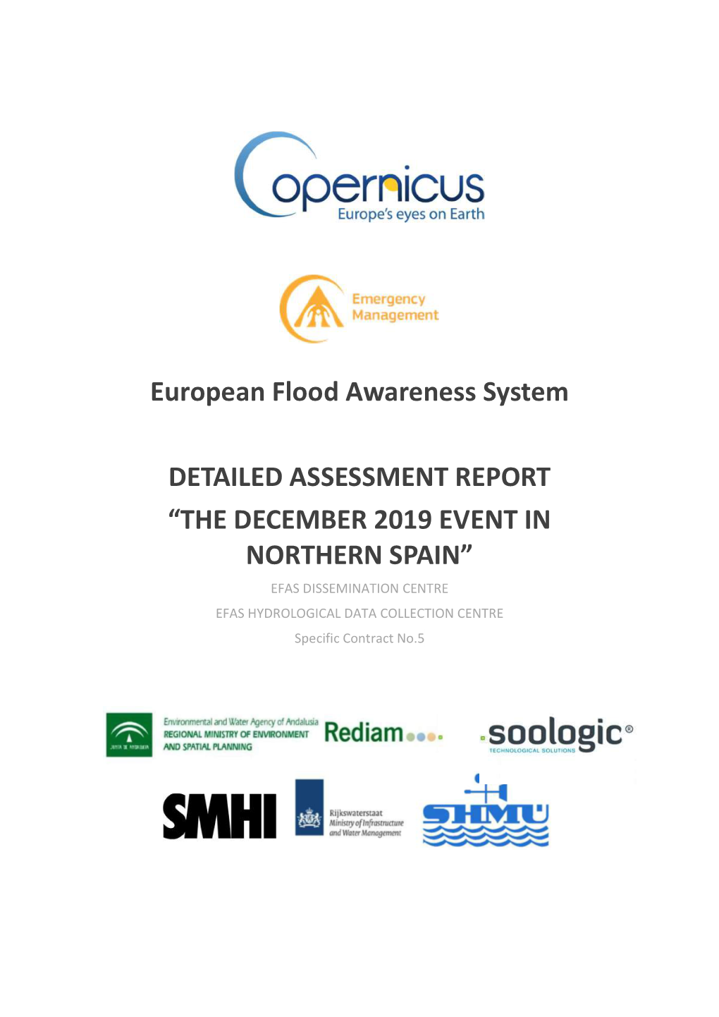DETAILED ASSESSMENT REPORT “THE DECEMBER 2019 EVENT in NORTHERN SPAIN” EFAS DISSEMINATION CENTRE EFAS HYDROLOGICAL DATA COLLECTION CENTRE Specific Contract No.5