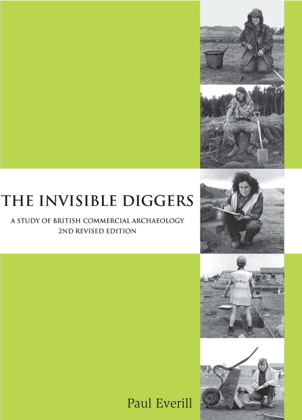 The Invisible Diggers: a Study of British Commercial Archaeology