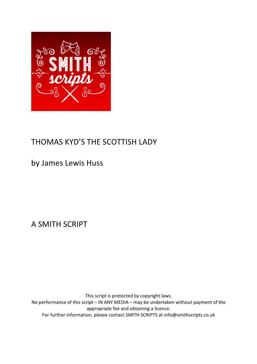 THOMAS KYD's the SCOTTISH LADY by James Lewis Huss a SMITH SCRIPT