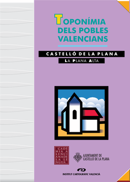 Ajuntament De Castelló De La Plana Acadèmia Valenciana De La Llengua Secció D’Onomàstica