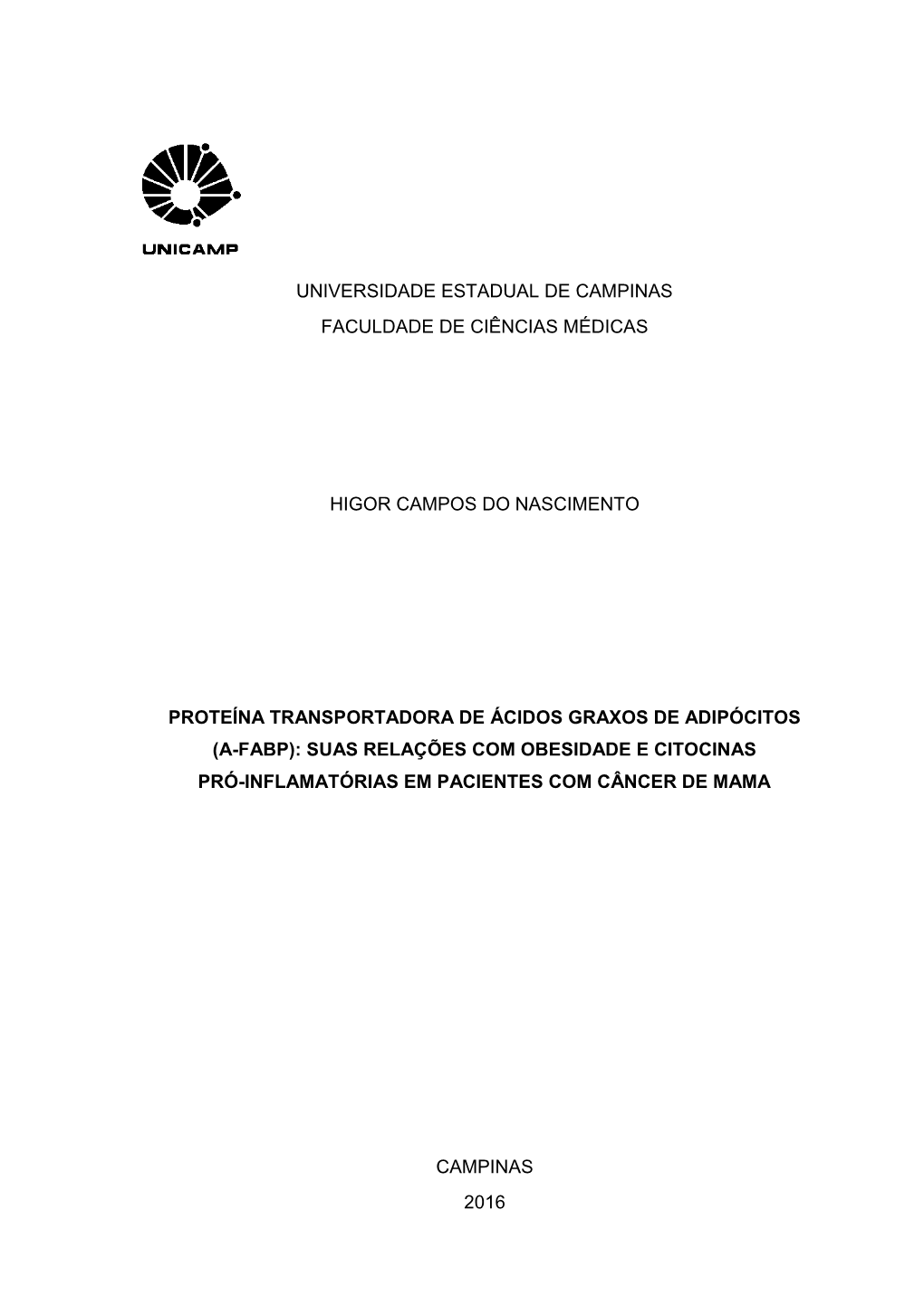 Universidade Estadual De Campinas Faculdade De Ciências Médicas Higor Campos Do Nascimento Proteína Transportadora De Ácidos