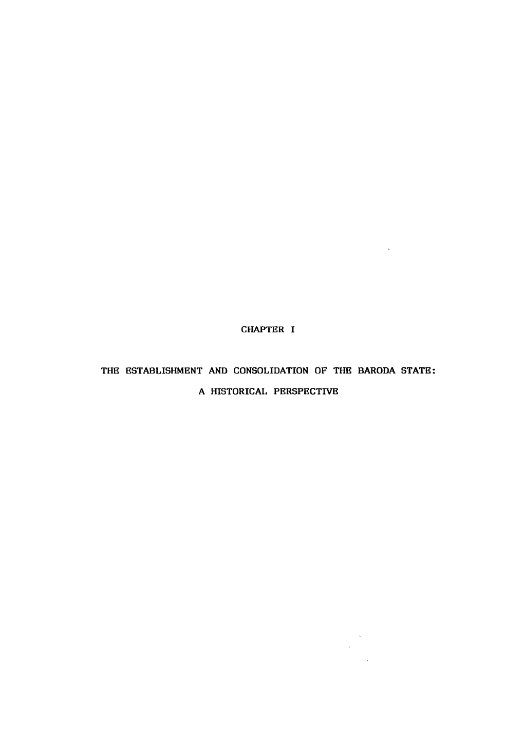 Chapter I the Establishment and Consolidation of the Baroda State a Historical Perspective