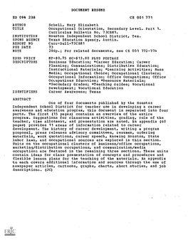DOCUMENT RESUME ED 094 238 CE 001 771 AUTHOR Schell, Mary Elizabeth TITLE Occupational Orientation, Secondary Level. Part 1