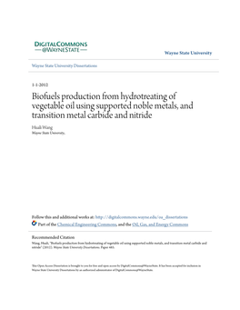 Biofuels Production from Hydrotreating of Vegetable Oil Using Supported Noble Metals, and Transition Metal Carbide and Nitride Huali Wang Wayne State University