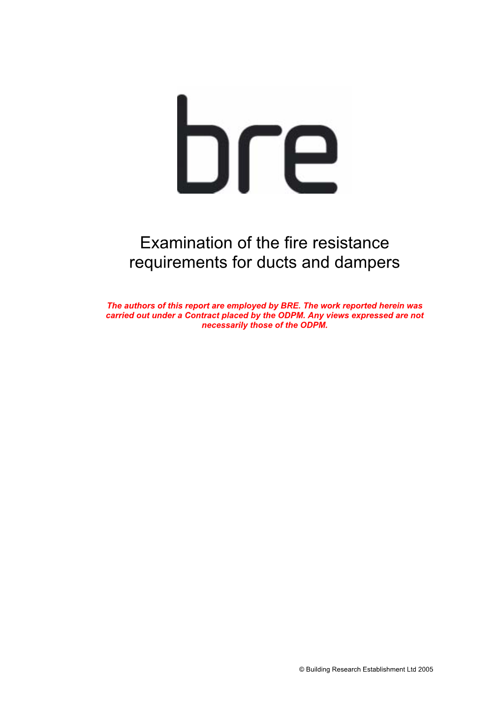Fire Resistance Requirements for Dampers and Ducts, ODPM Contract Reference CI 71/5/6, BD 2454