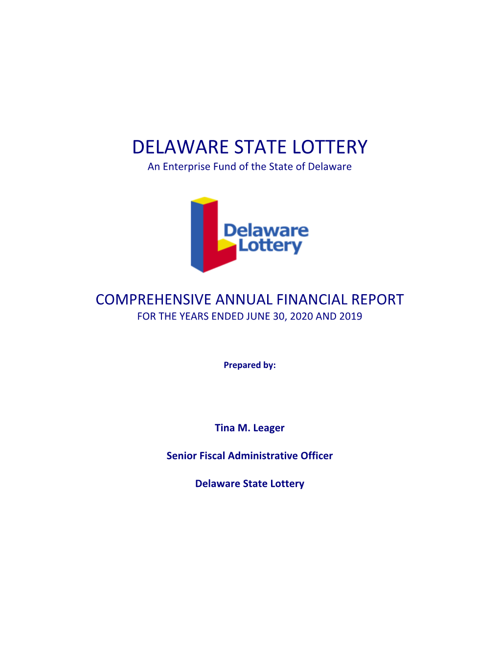 DELAWARE STATE LOTTERY an Enterprise Fund of the State of Delaware