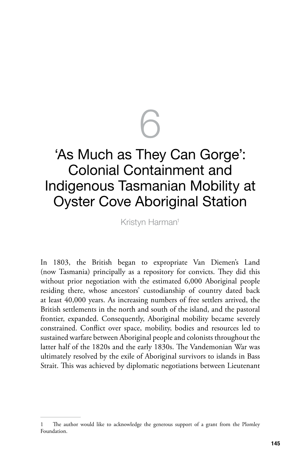 Colonial Containment and Indigenous Tasmanian Mobility at Oyster Cove Aboriginal Station Kristyn Harman1