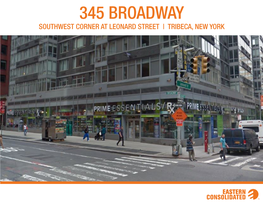 345 Broadway Southwest Corner at Leonard Street | Tribeca, New York 345 Broadway Southwest Corner at Leonard Street | Tribeca, New York Features