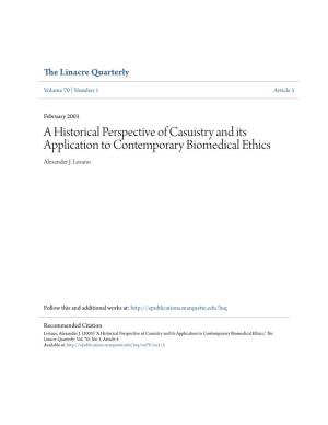 A Historical Perspective of Casuistry and Its Application to Contemporary Biomedical Ethics Alexander J
