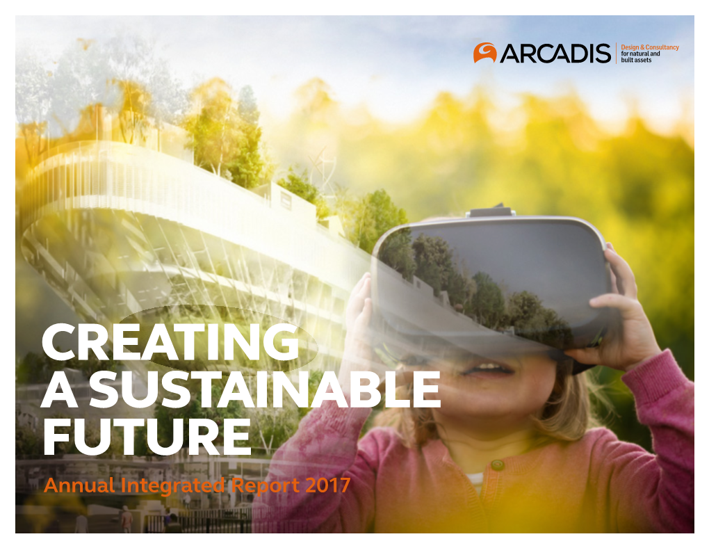 Arcadis Annual Integrated Report 2017 Arcadis Annual Integrated Report 2017 5 Message from the CEO