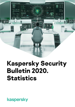 Kaspersky Security Bulletin 2020. Statistics Kaspersky Security Bulletin 2020