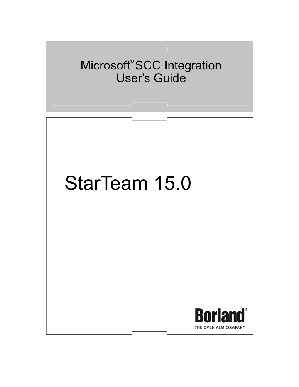 Borland Starteam Microsoft SCC Integration User's Guide
