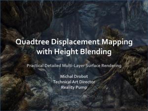 Quadtree Displacement Mapping with Height Blending