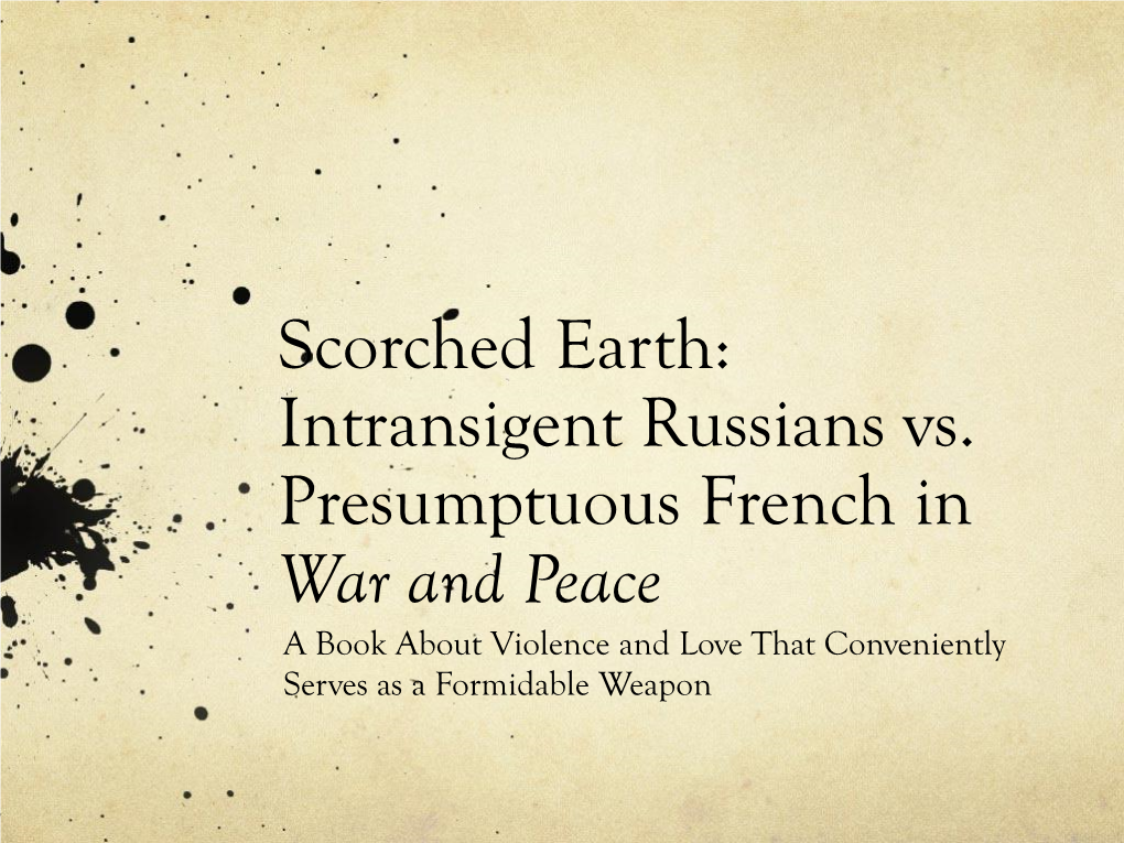 Scorched Earth: Intransigent Russians Vs. the Beguiling French in War and Peace