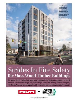 Strides in Fire Safety for Mass Wood Timber Buildings Tall Mass Wood Timber Buildings Have Captured the Design Imagination of North America