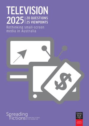 Television 2025: Rethinking Small-Screen Media in Australia, Swinburne Institute for Social Research, 2015