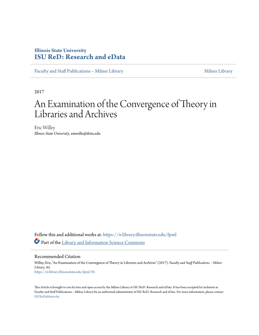 An Examination of the Convergence of Theory in Libraries and Archives Eric Willey Illinois State University, Emwille@Ilstu.Edu