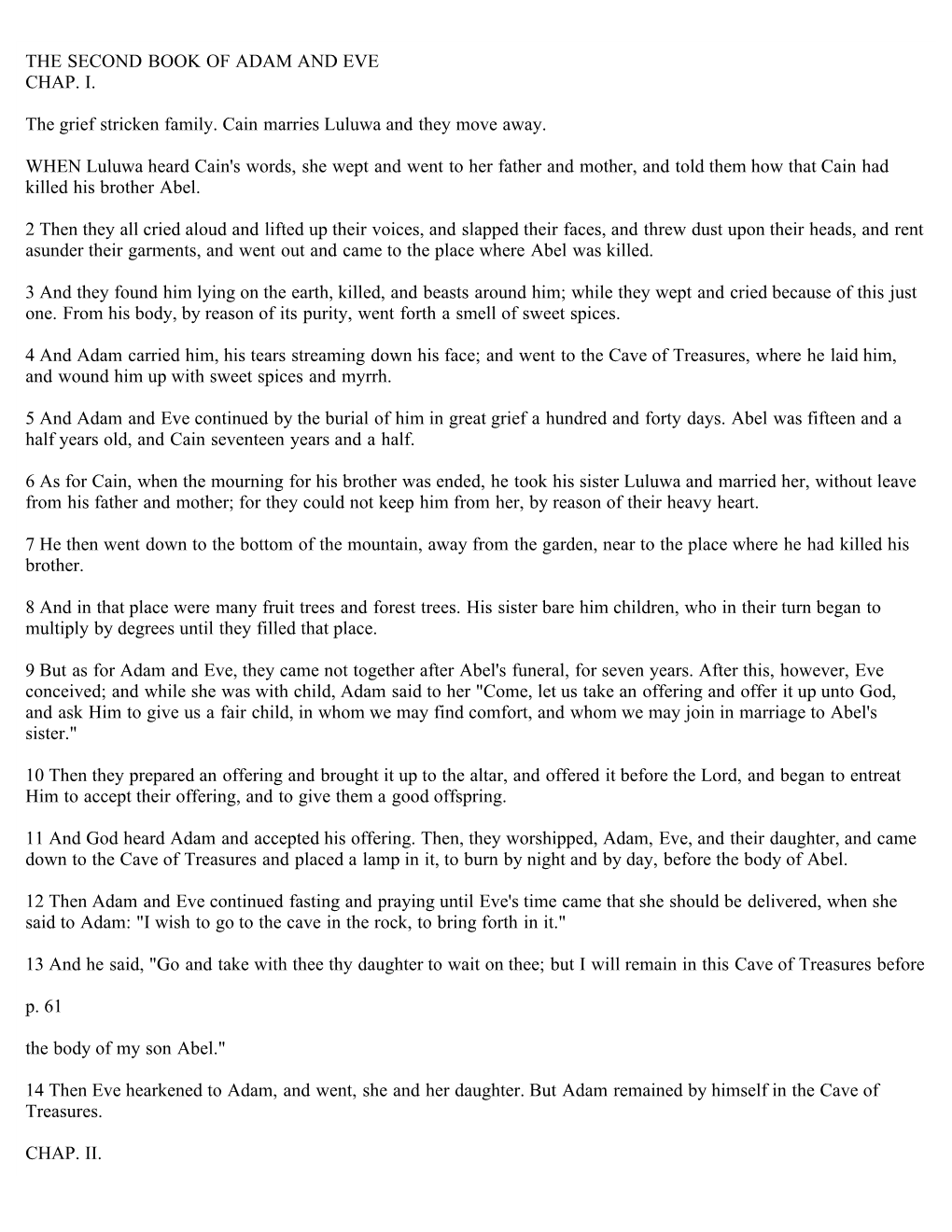 THE SECOND BOOK of ADAM and EVE CHAP. I. the Grief Stricken Family. Cain Marries Luluwa and They Move Away. WHEN Luluwa Heard Ca