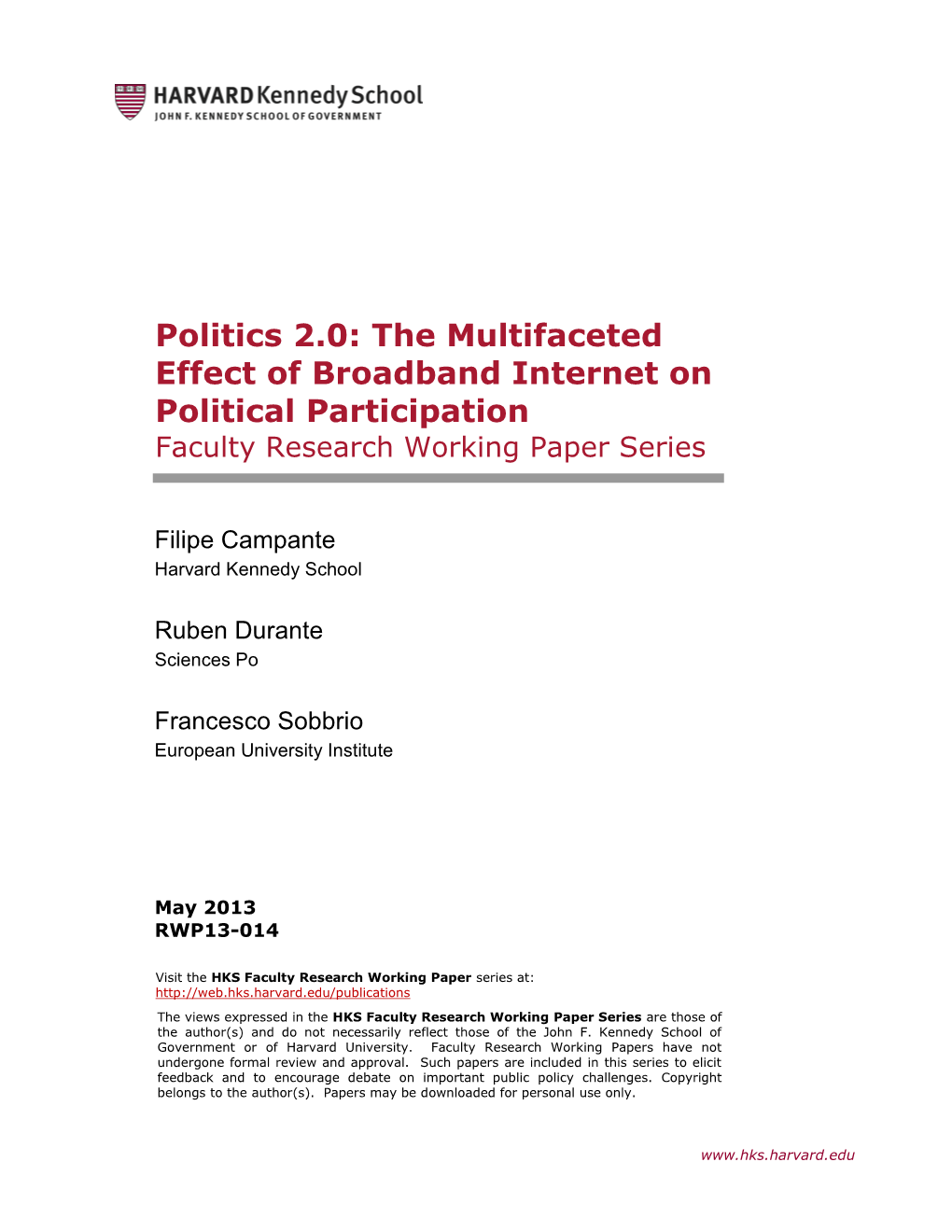 The Multifaceted Effect of Broadband Internet on Political Participation Faculty Research Working Paper Series