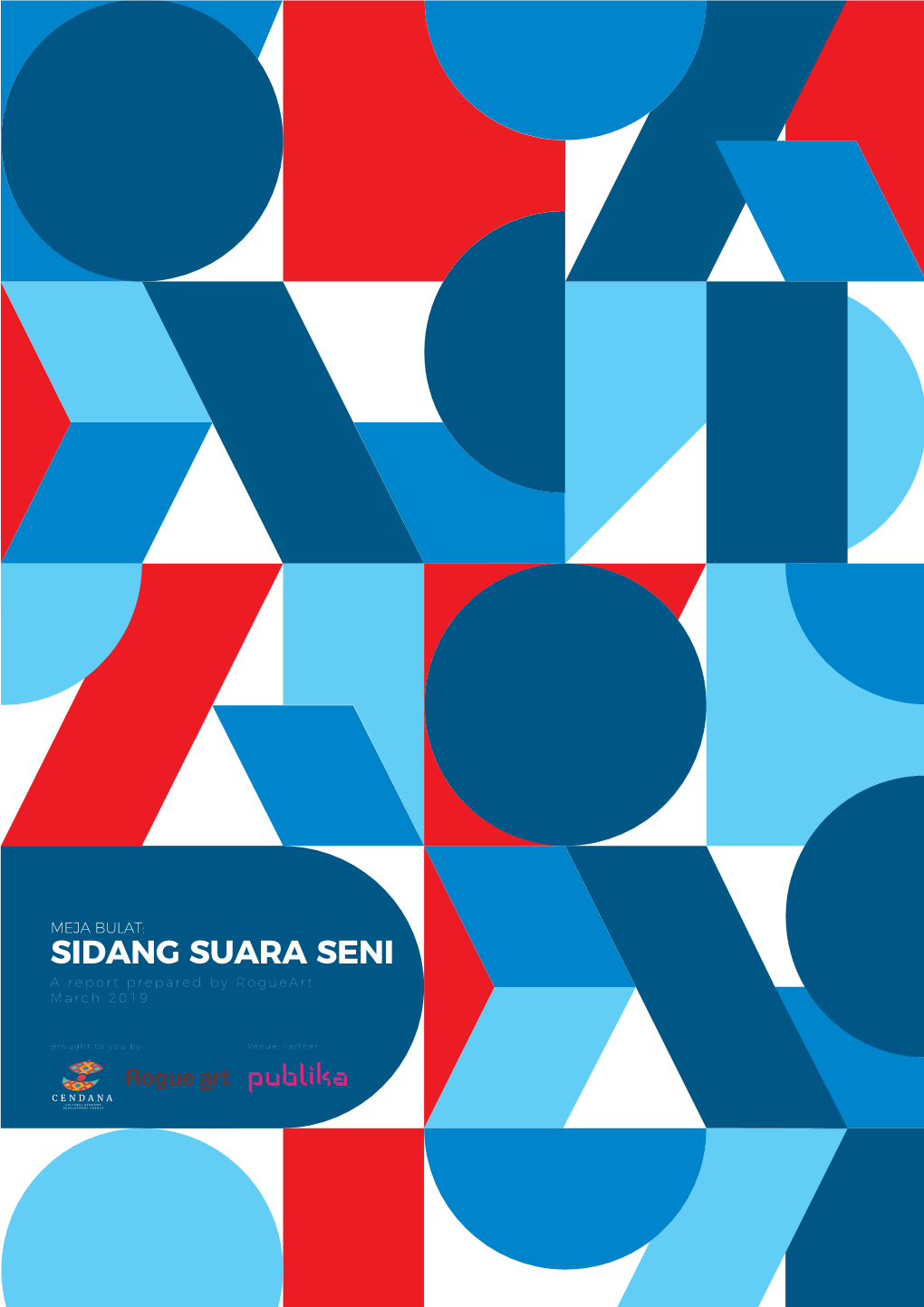 MEJA BULAT: SIDANG SUARA SENI a Report Prepared by Rogueart March 2019