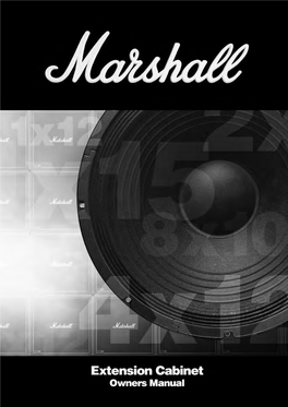 Introduction Thanks to Their Sonic Excellence and Outstanding Roadworthiness, Marshall Cabinets Have Become the Backbone of Countless Set-Ups the World Over