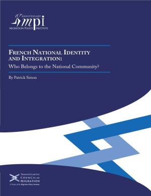 French National Identity and Integration: Who Belongs to the National Community?