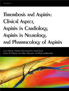 Thrombosis and Aspirin: Clinical Aspect, Aspirin in Cardiology, Aspirin in Neurology, and Pharmacology of Aspirin