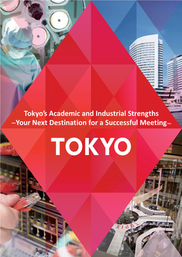 Tokyo's Academic and Industrial Strengths Your Next Dest Inat Ion for a Successful Meet