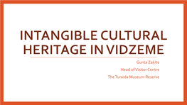 Intangible Cultural Heritage in Vidzeme