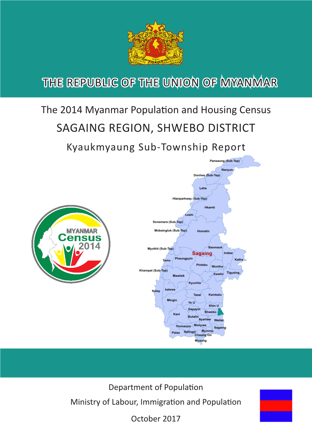 SAGAING REGION, SHWEBO DISTRICT Kyaukmyaung Sub-Township Report