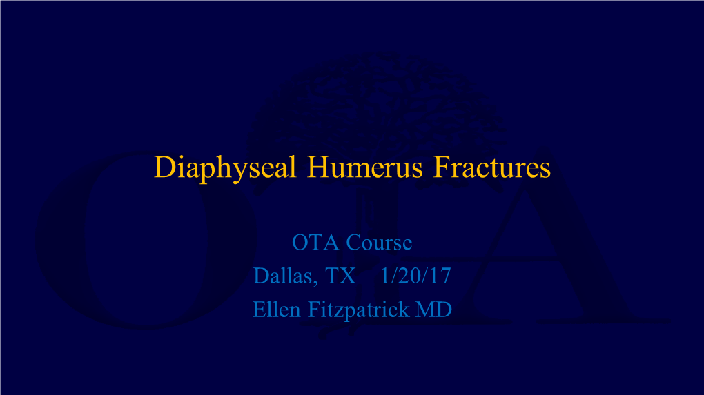 Diaphyseal Humerus Fractures