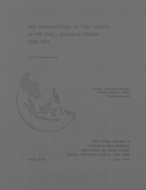 The Organization of Thai Society in the Early Bangkok Period, 1782-1873 the Cornell University Southeast Asia Program