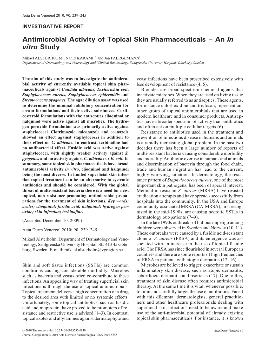 Antimicrobial Activity of Topical Skin Pharmaceuticals – an in Vitro Study