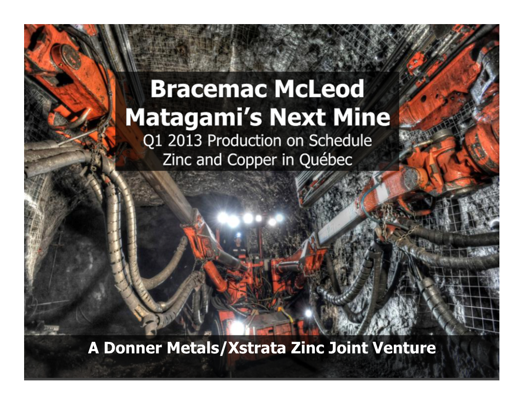 A Donner Metals/Xstrata Zinc Joint Venture CAUTIONARY STATEMENT