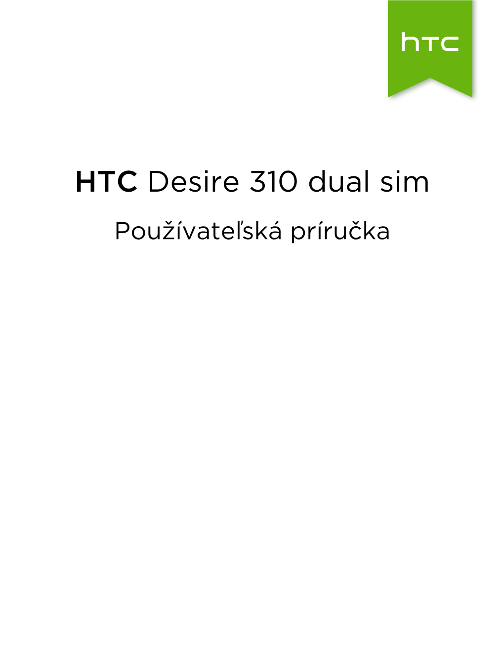 HTC Desire 310 Dual Sim Používateľská Príručka 2 Obsah Obsah