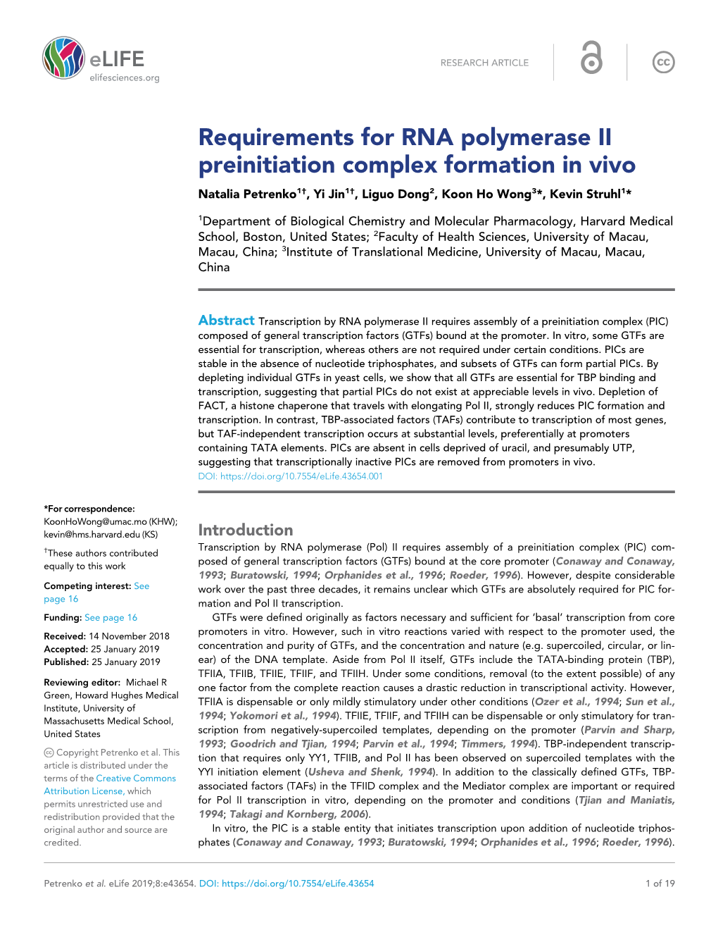 Requirements for RNA Polymerase II Preinitiation Complex Formation in Vivo Natalia Petrenko1†, Yi Jin1†, Liguo Dong2, Koon Ho Wong3*, Kevin Struhl1*